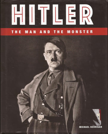 Hitler The Man and the Monster