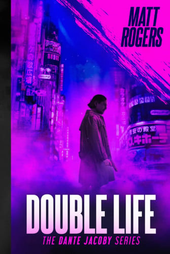 Double Life: A Dante Jacoby Thriller (Dante Jacoby Series)