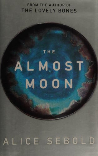 The almost moon: a novel