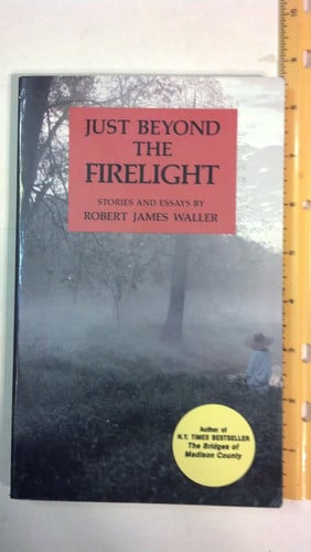 Just Beyond the Firelight Stories and Essays