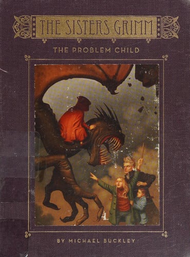 The Problem Child The Sisters Grimm, Book Three