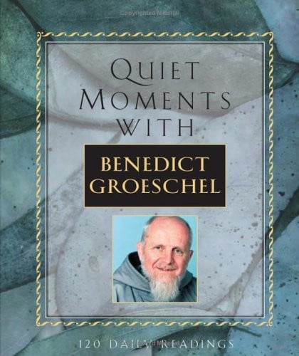 Quiet Moments with Benedict Groeschel 120 Readings