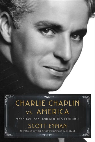 Charlie Chaplin vs. America: when art, sex, and politics collided