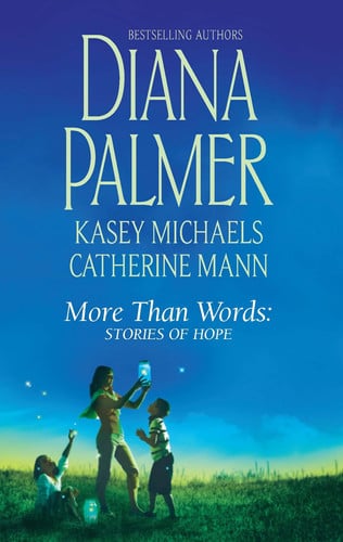 More Than Words: Stories of Hope The Greatest Gift\Here Come the Heroes\Touched by Love
