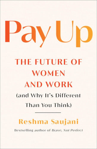 Pay up: the future of women and work (and why it's different than you think)