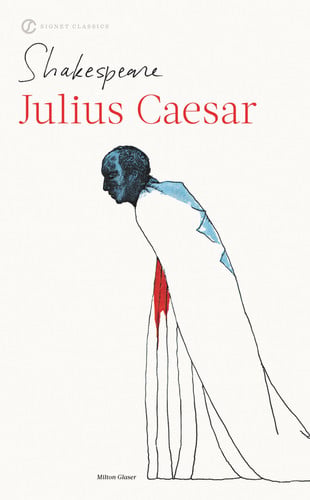The tragedy of Julius Caesar: with new and updated critical essays and a revised bibliography
