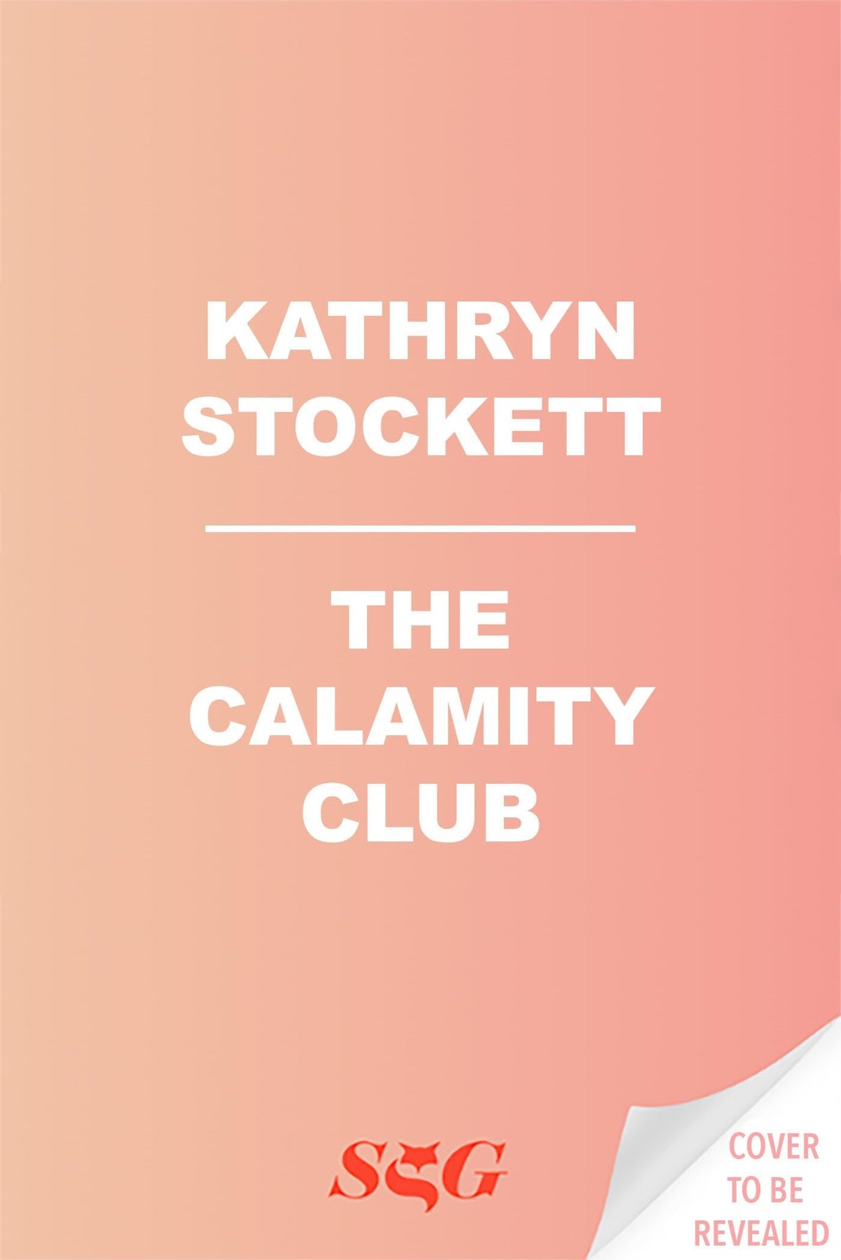 The Calamity Club A Novel
