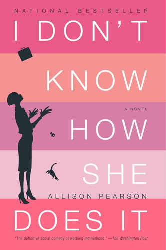 I don't know how she does it: the life of Kate Reddy, working mother : a novel