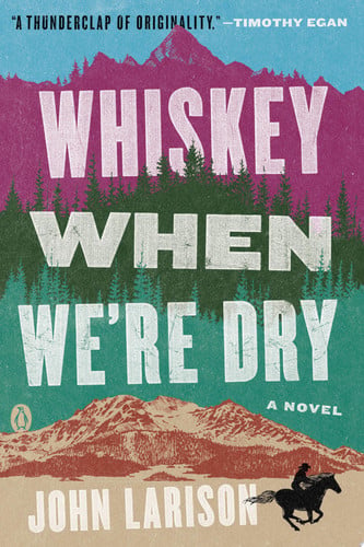 Whiskey when we're dry