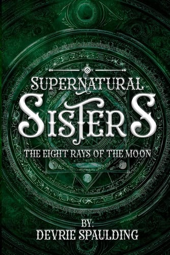 SUPERNATURAL SISTERS: The Eight Rays of the Moon
