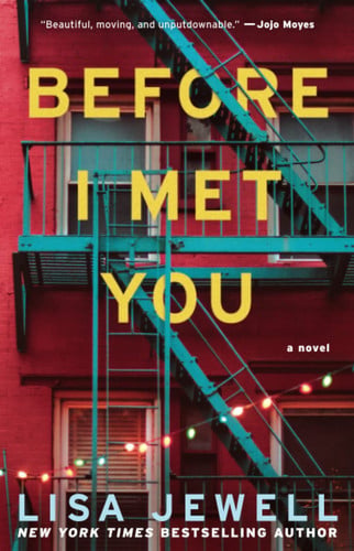 Before I met you: a novel