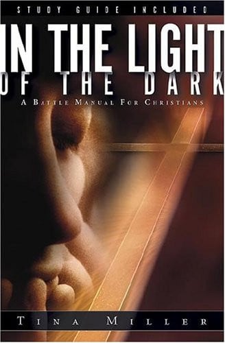 In the light of the dark: a battle manual for Christians