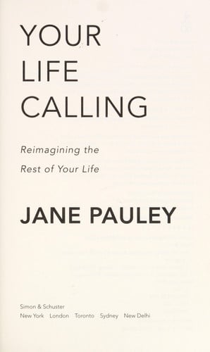Your Life Calling Reimagining the Rest of Your Life