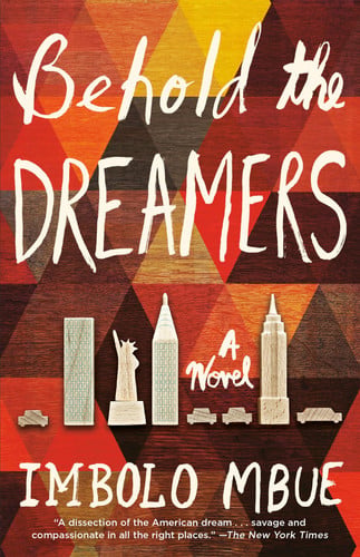 Behold the dreamers: a novel