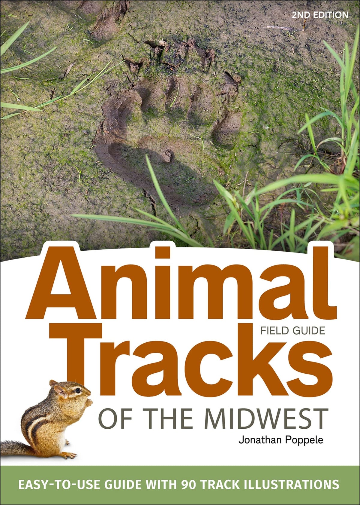 Animal Tracks of the Midwest Field Guide Easy-To-Use Guide with 55 Track Illustrations