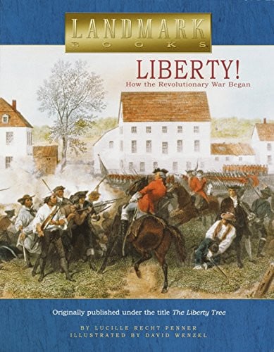 Liberty! How the Revolutionary War Began