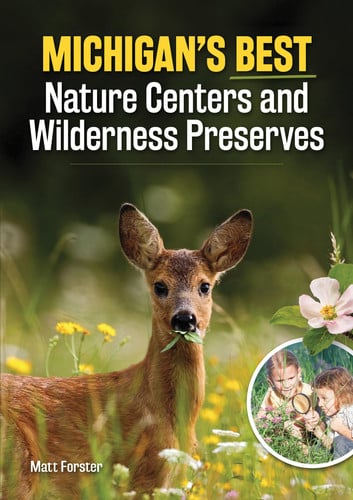 Michigan's best nature centers and wilderness preserves