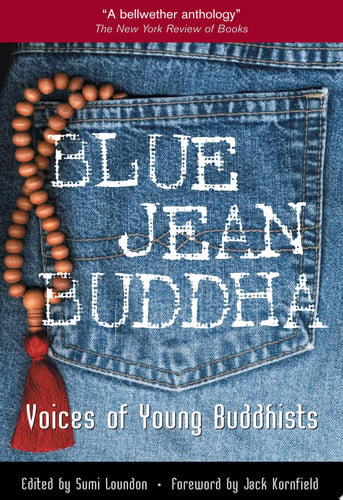 Blue jean Buddha: voices of young Buddhists