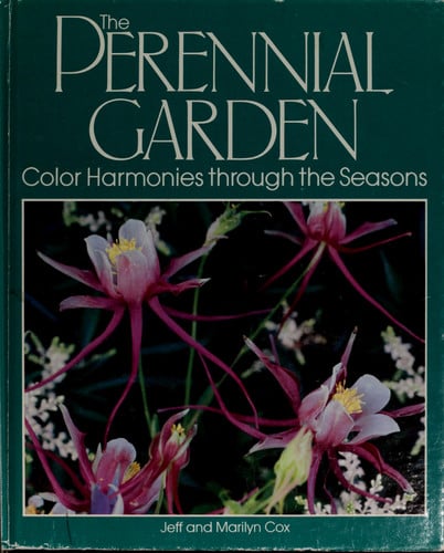 The perennial garden: color harmonies through the seasons