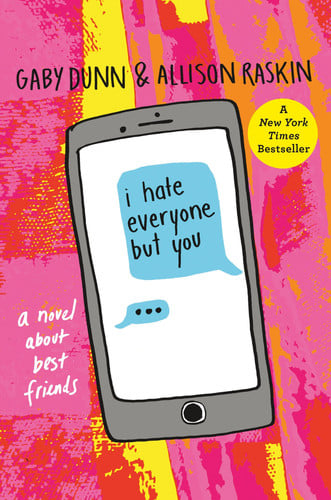 I Hate Everyone But You A Novel About Best Friends