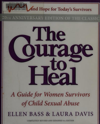 The courage to heal: a guide for women survivors of child sexual abuse
