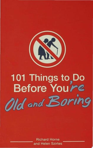 101 things to do before you're old and boring