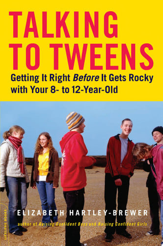 Talking to Tweens Getting It Right Before It Gets Rocky with Your 8- to 12-Year-Old