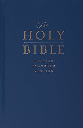 The Holy Bible: English Standard Version containing the Old and New Testaments