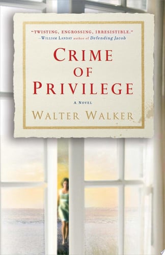 Crime of Privilege A Novel