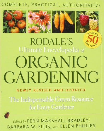 Rodale's ultimate encyclopedia of organic gardening
