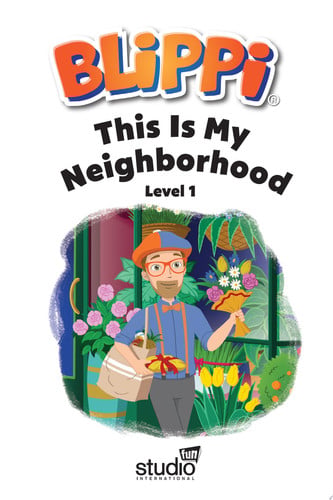 Blippi: This Is My Neighborhood: All-Star Reader Level 1