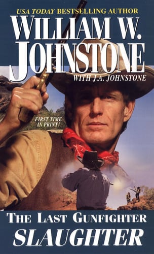 Last gunfighter: Slaughter