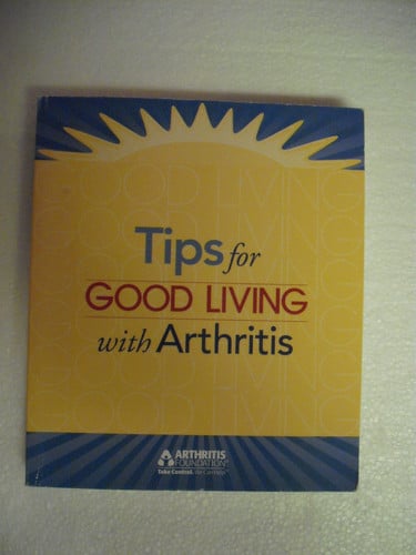 The Arthritis Foundation's tips for good living with arthritis
