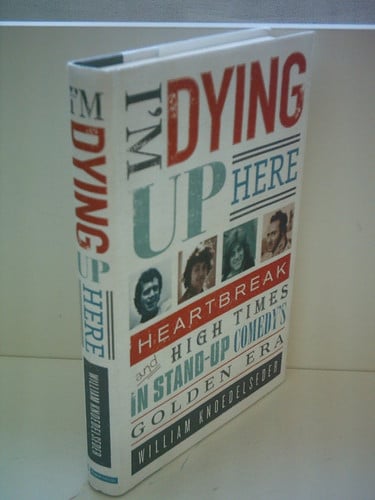 I'm dying up here: heartbreak and high times in standup comedy's golden era