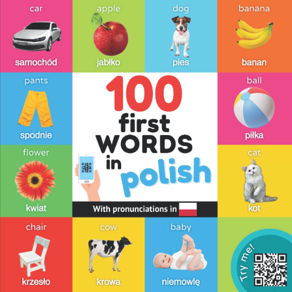 100 first words in polish: Bilingual picture book for kids: english / polish with pronunciations - 3074