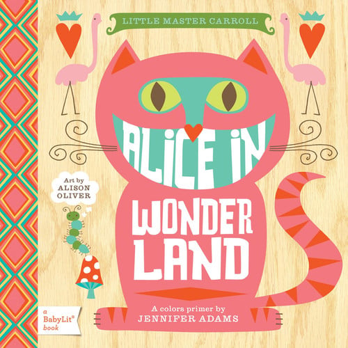 Alice in Wonderland A BabyLit® Colors Primer