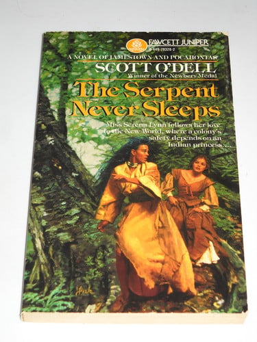 The Serpent Never Sleeps A Novel of Jamestown and Pocahontas