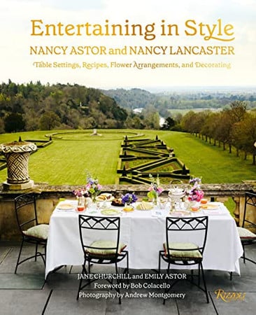 Entertaining in style: Nancy Astor and Nancy Lancaster: table settings, recipes, flower arrangements, and decorating