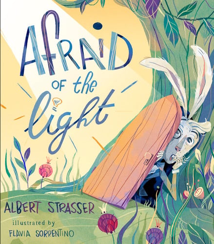 Afraid of the Light A Story about Facing Your Fears