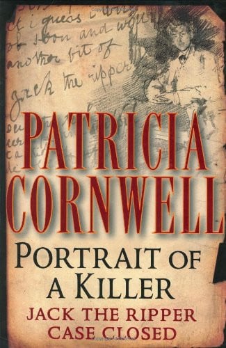 Portrait of a killer: Jack the Ripper-- case closed