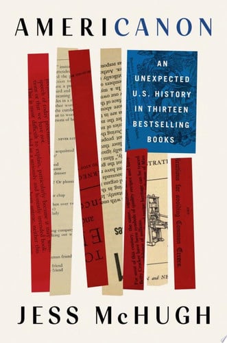 Americanon: an unexpected U.S. history in thirteen bestselling books