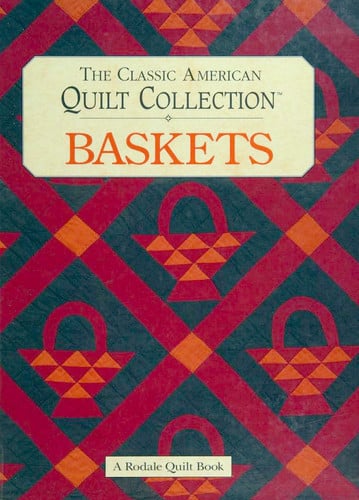 The classic American quilt collection. Baskets