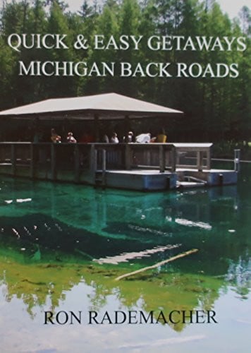 Quick and Easy Getaways Michigan Back Roads