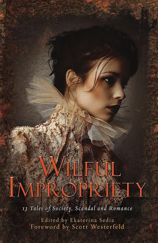 Wilful impropriety: 13 tales of society, scandal, and romance