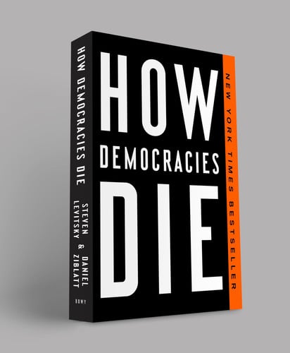How democracies die