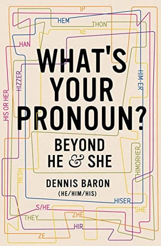 What's Your Pronoun? Beyond He and She
