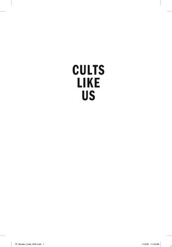 Cults Like Us Why Doomsday Thinking Drives America