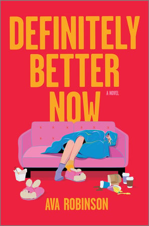 Definitely better now: a novel