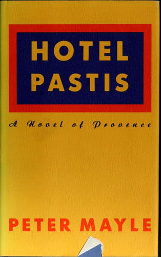 Hotel Pastis: a novel of Provence