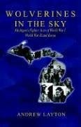 Wolverines in the sky: Michigan's figher aces of World War I, World War II and Korea